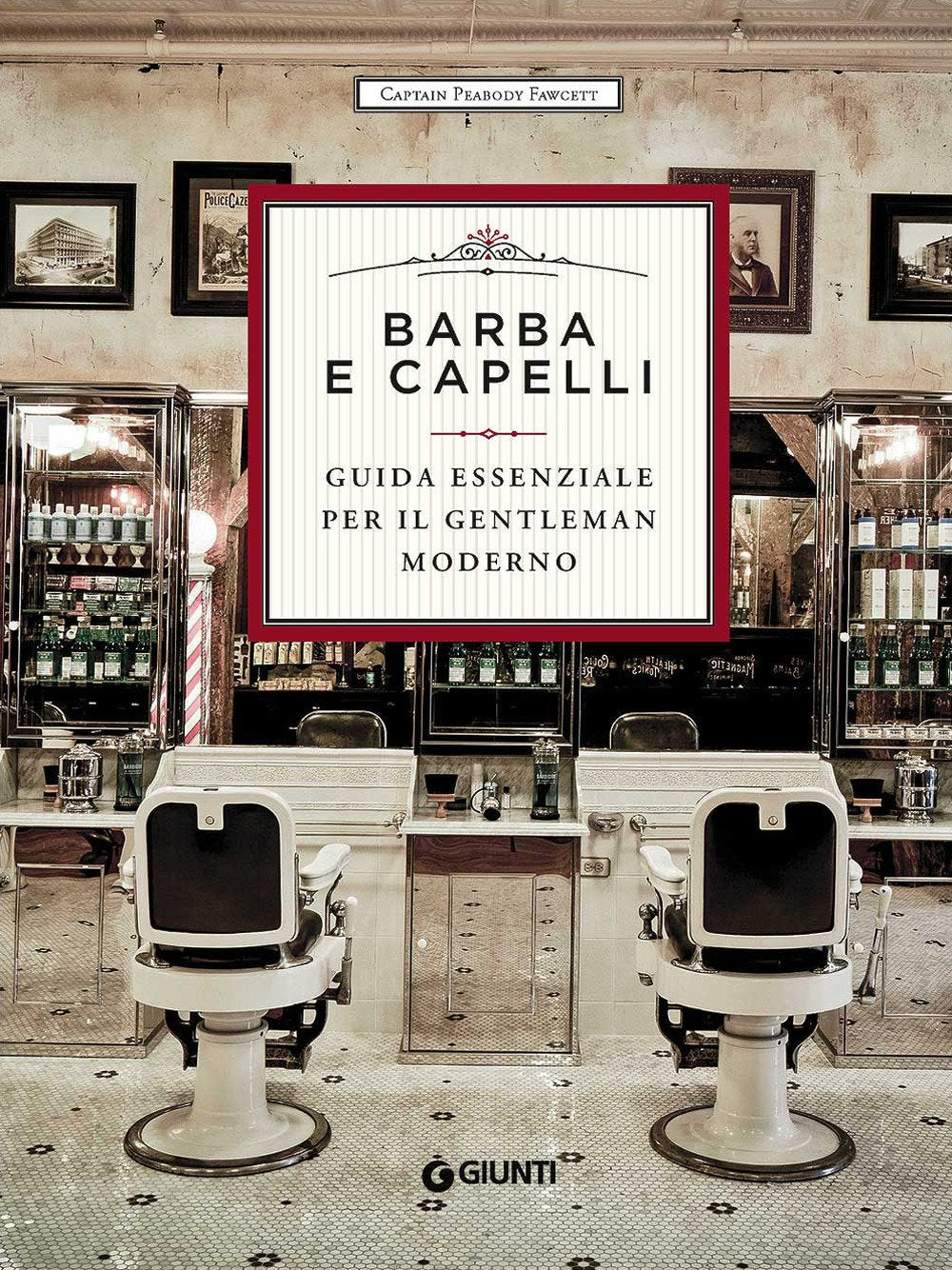 Barba e capelli. Guida essenziale per il gentleman moderno book