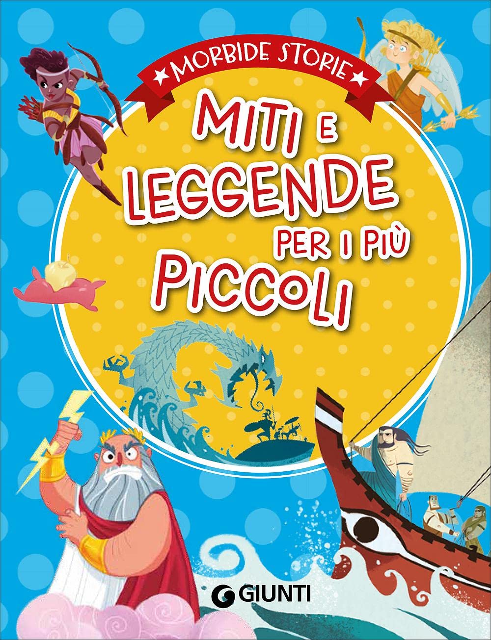 Miti e leggende per i più piccoli (Morbide fiabe) Fairy Tales & Legends