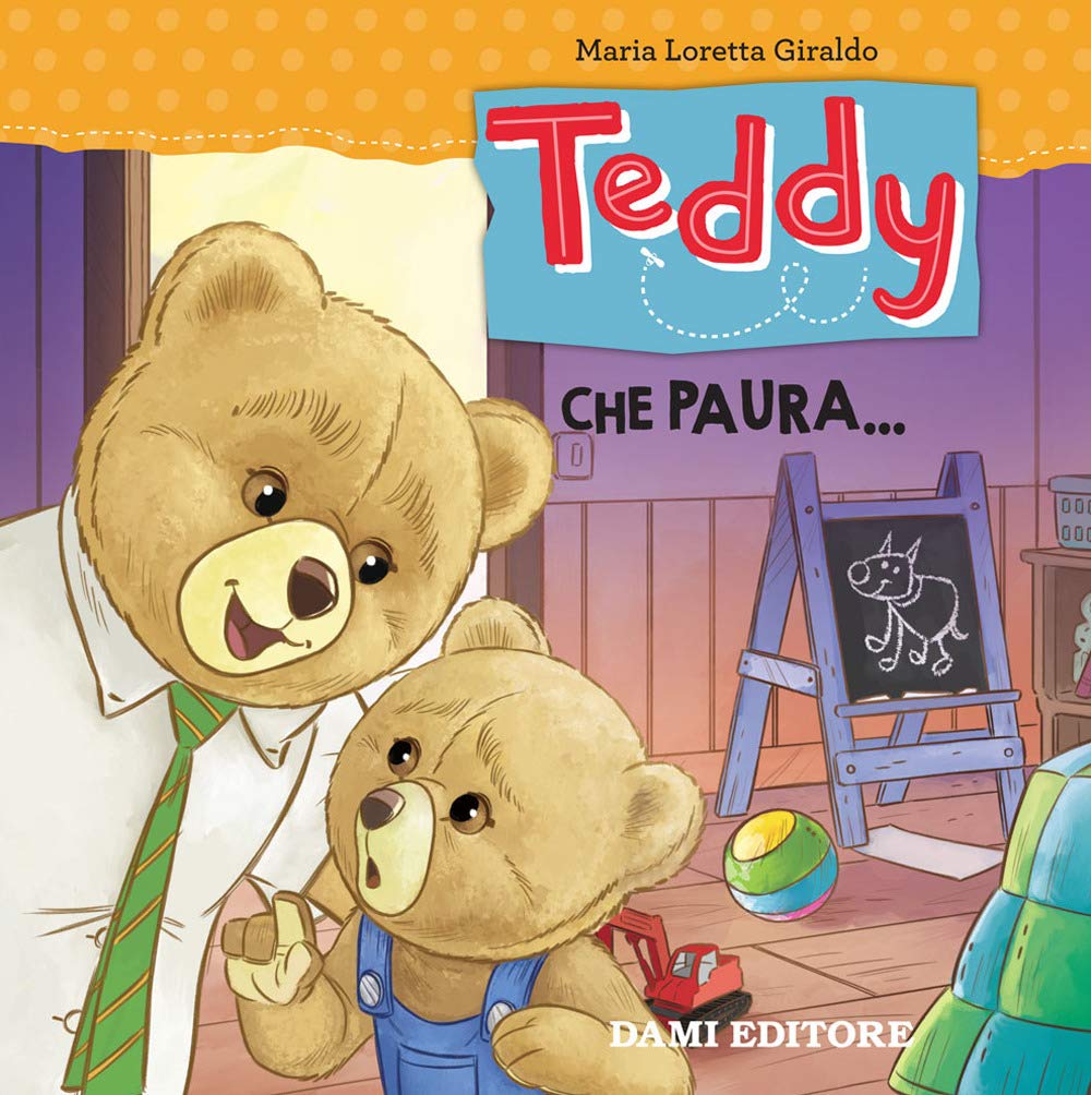 Teddy. Che paura.... Ediz. a colori book