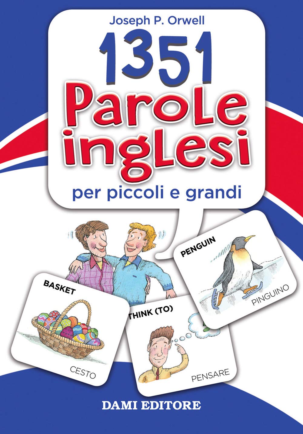 1351 parole inglesi per piccoli e grandi (Inglese per tutti) Non-fiction
