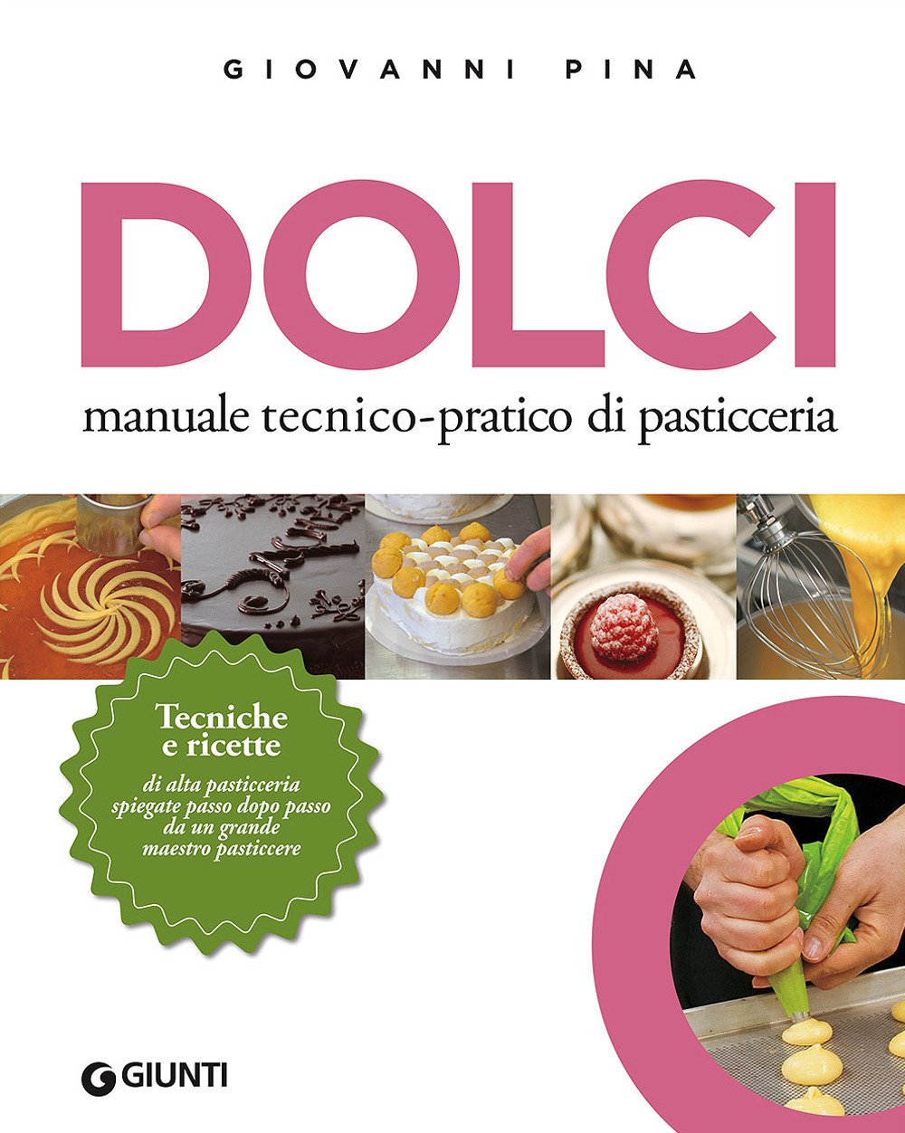 Dolci. Manuale tecnico-pratico di pasticceria book