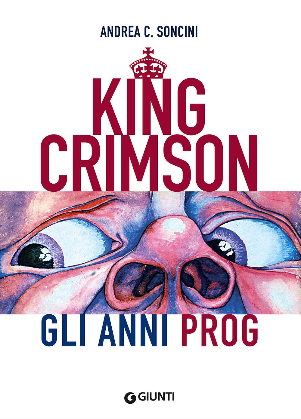 King Crimson: Gli anni Prog (Bizarre) Art & Literature