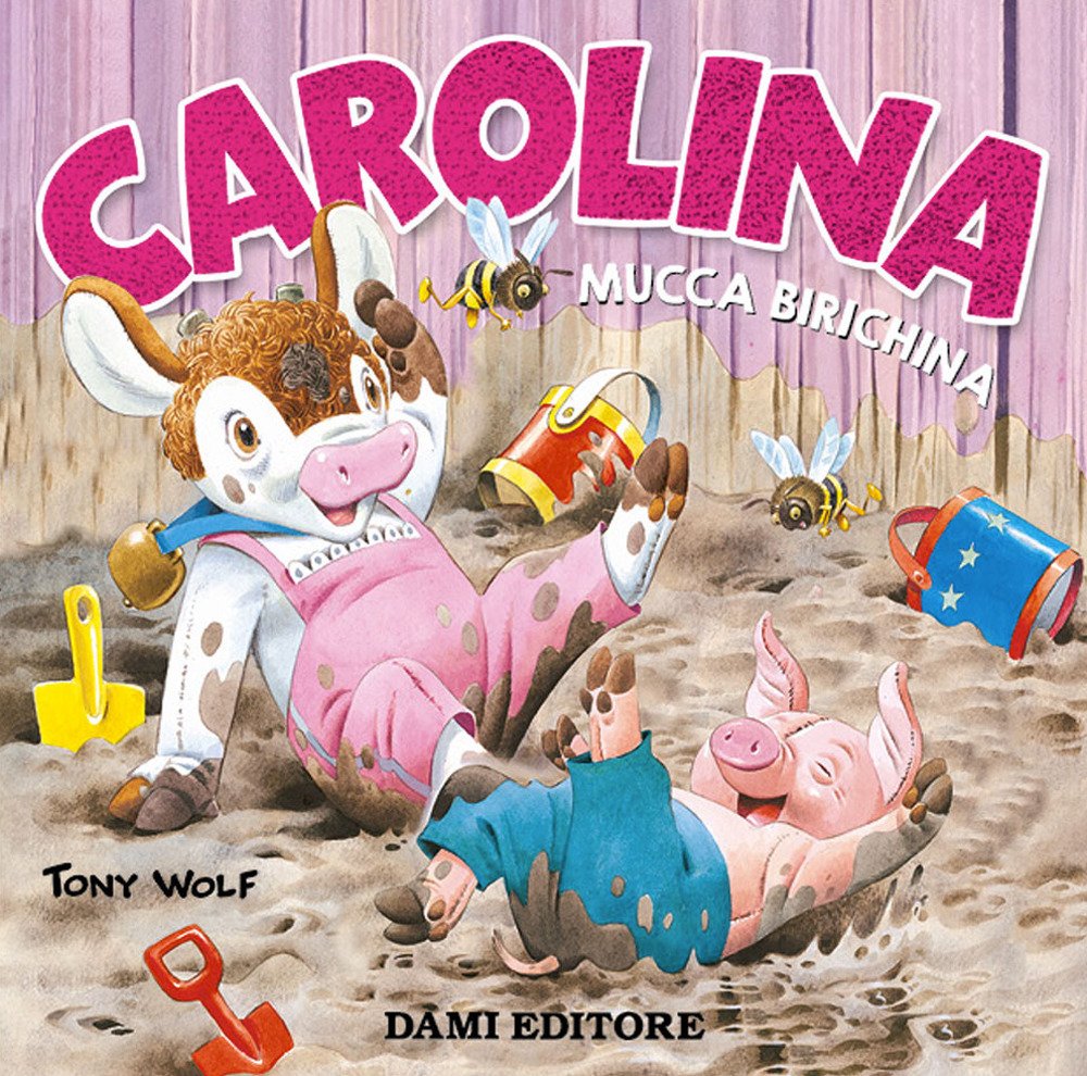 Carolina mucca birichina. Ediz. a colori book