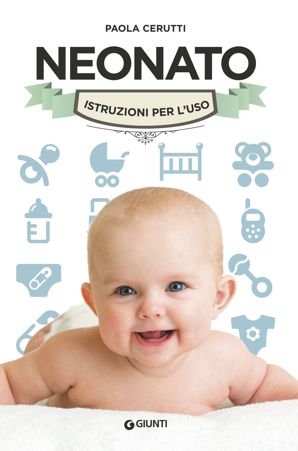 Neonato. Istruzioni per l'uso (Varia) Parents & Children