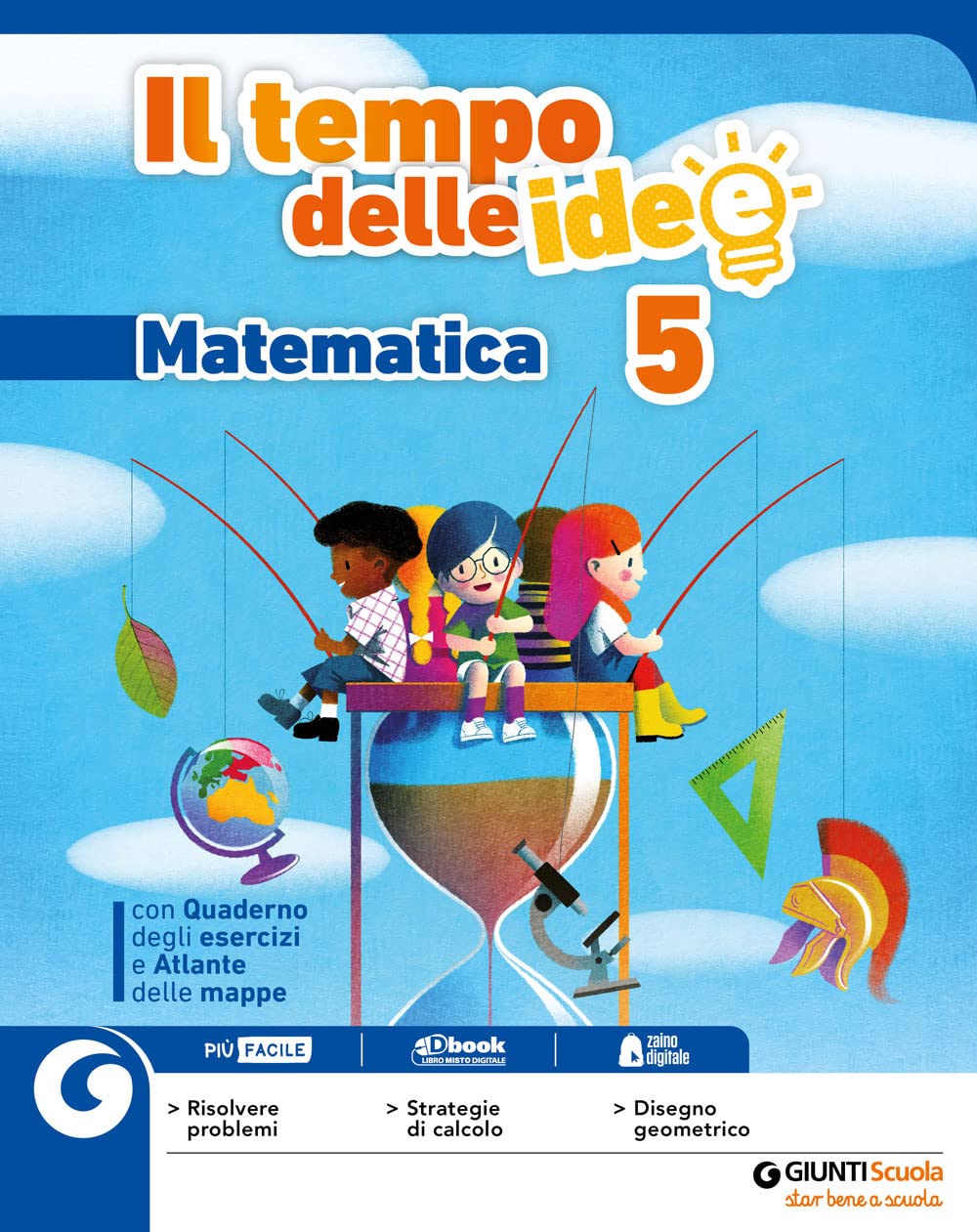 Il tempo delle idee. Area matematico-scientifica. Per la 5ª classe elementare. Con e-book. Con espansione online (Vol. 2) book