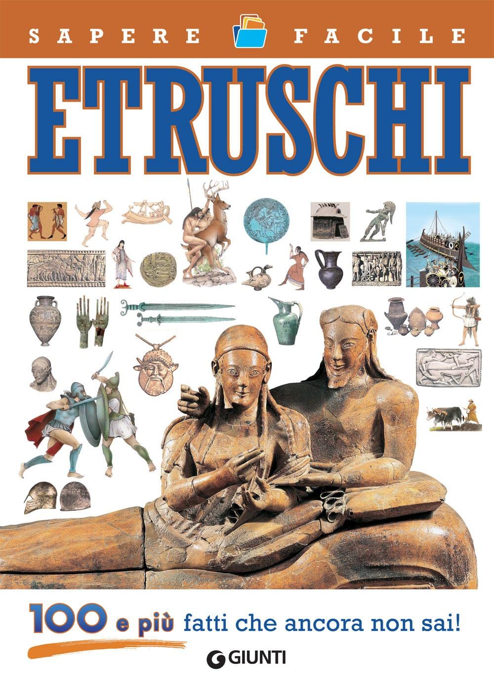 Etruschi. 100 e più fatti che ancora non sai! book