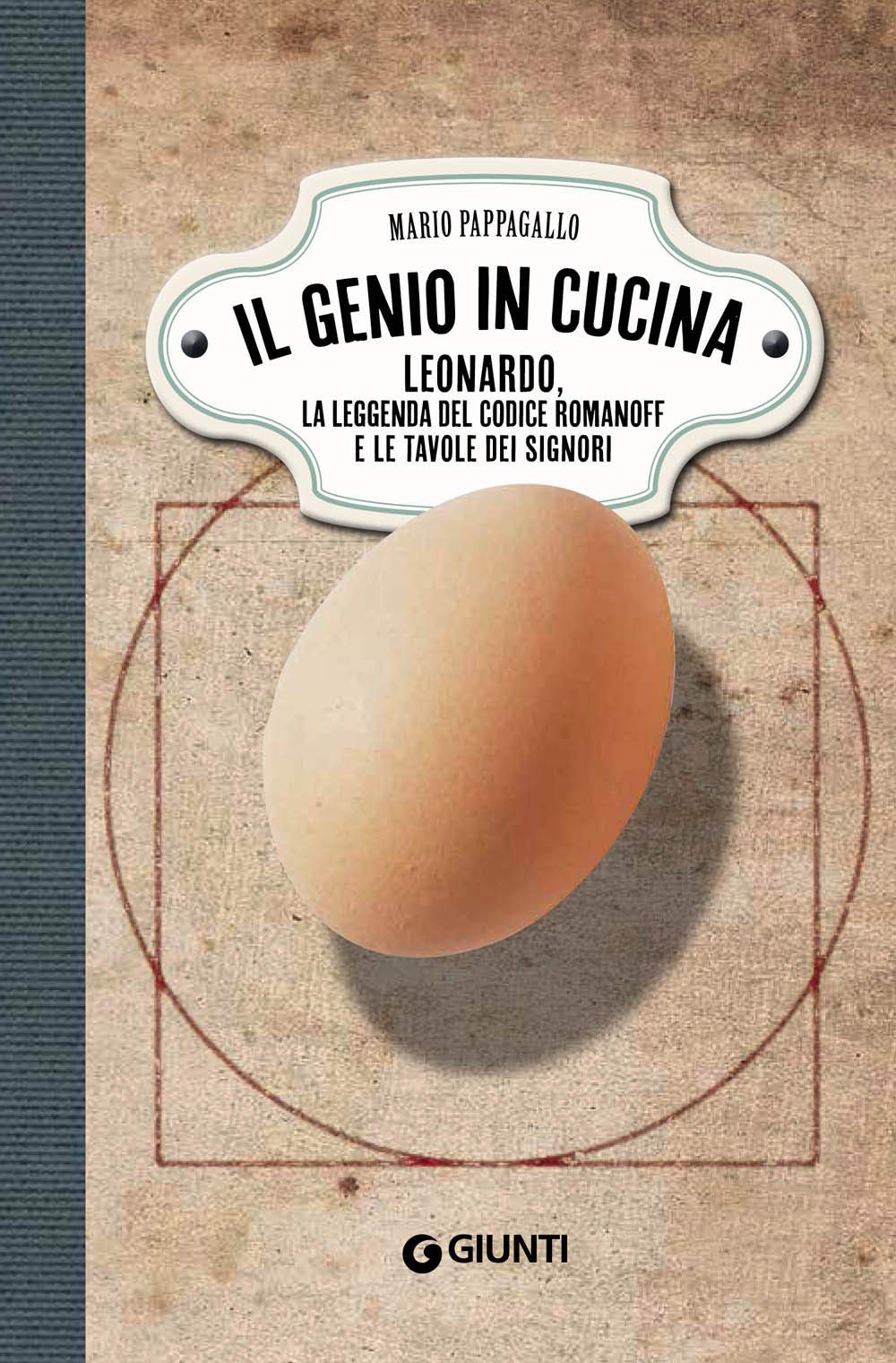 Il genio in cucina. Leonardo, la leggenda del Codice Romanoff e le tavole dei signori book