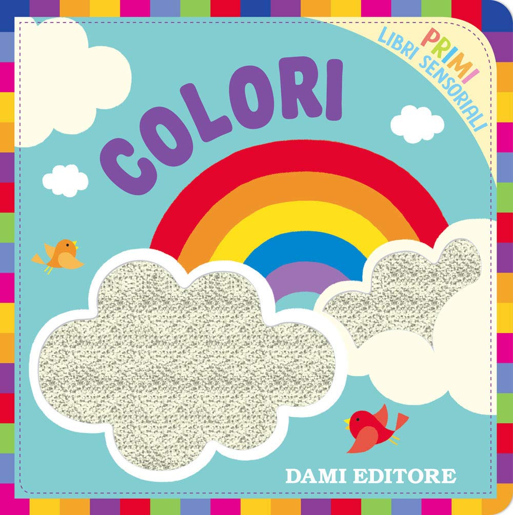 Colori. Primi libri sensoriali. Ediz. a colori book