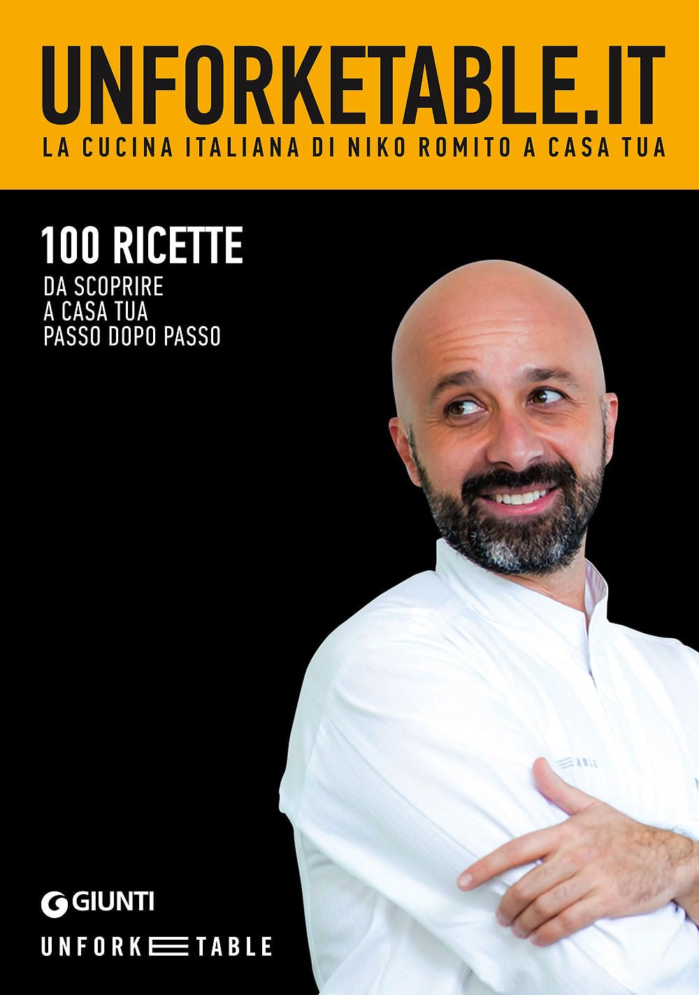 Unforketable.it. La cucina italiana di Niko Romito a casa tua book