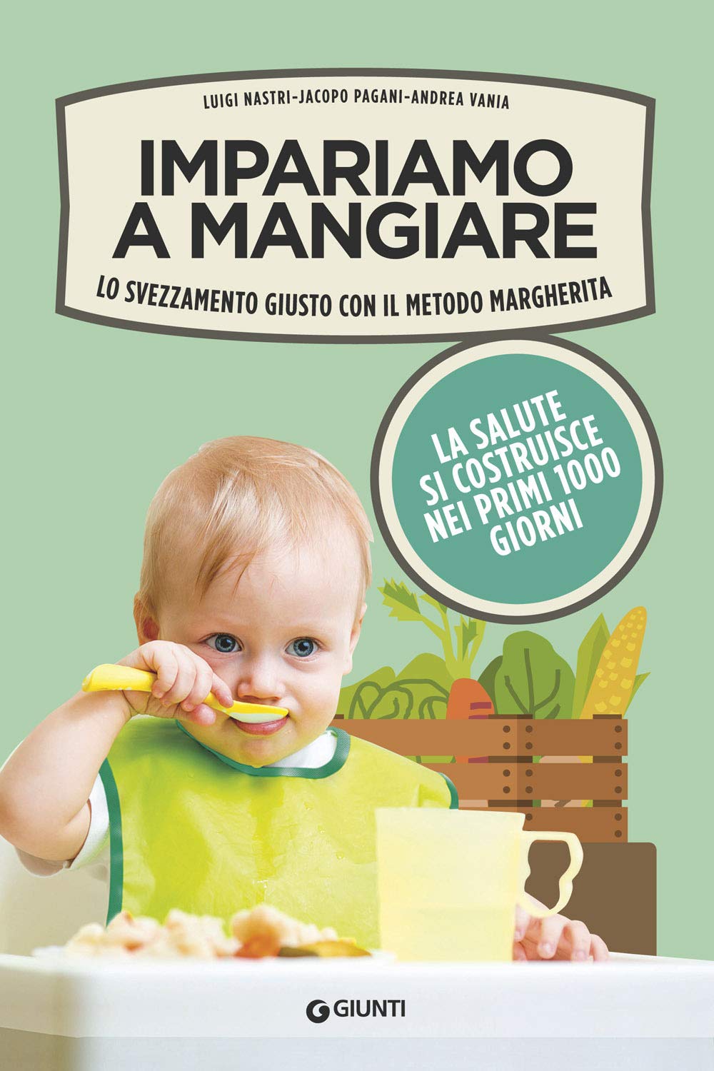 Vania, A: Impariamo a mangiare. Lo svezzamento giusto con il Parents & Children