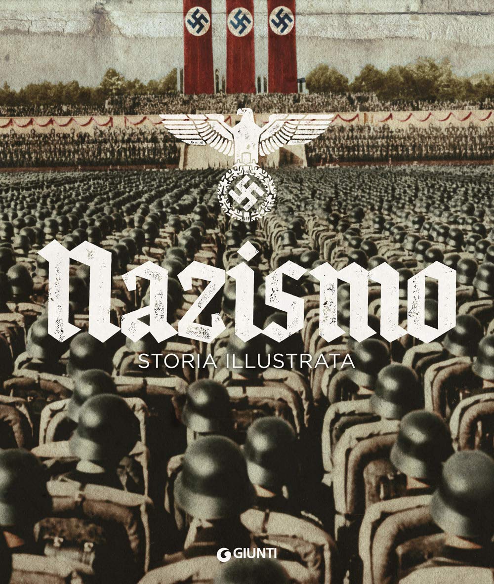 Nazismo. Storia illustrata. Ediz. illustrata book