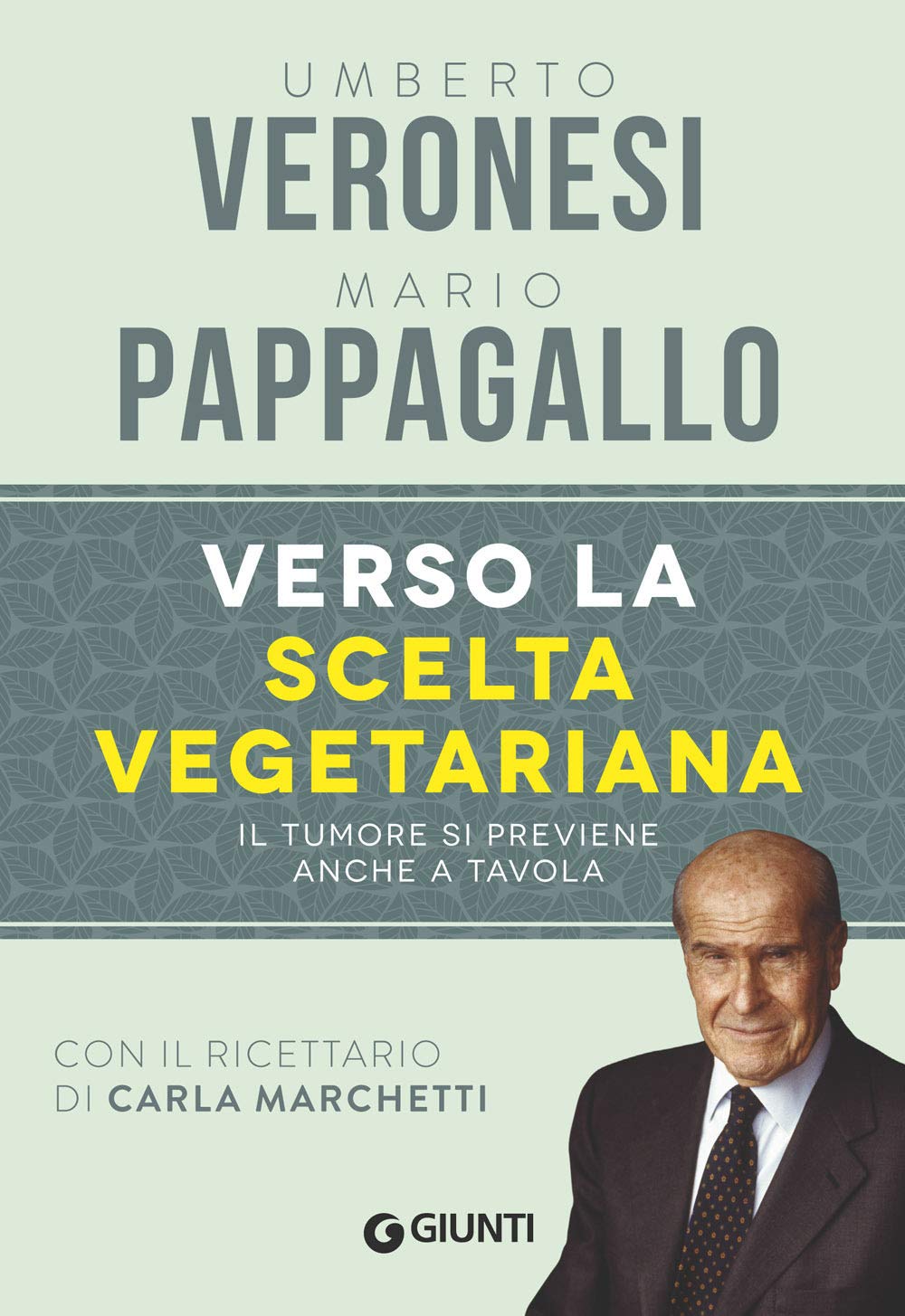 Verso la scelta vegetariana. Il tumore si previene anche a tavola Medicine