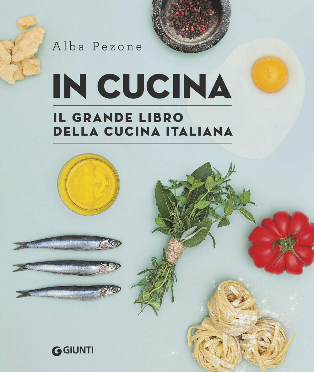 In cucina. Il grande libro della cucina italiana Leisure, Home & Garden
