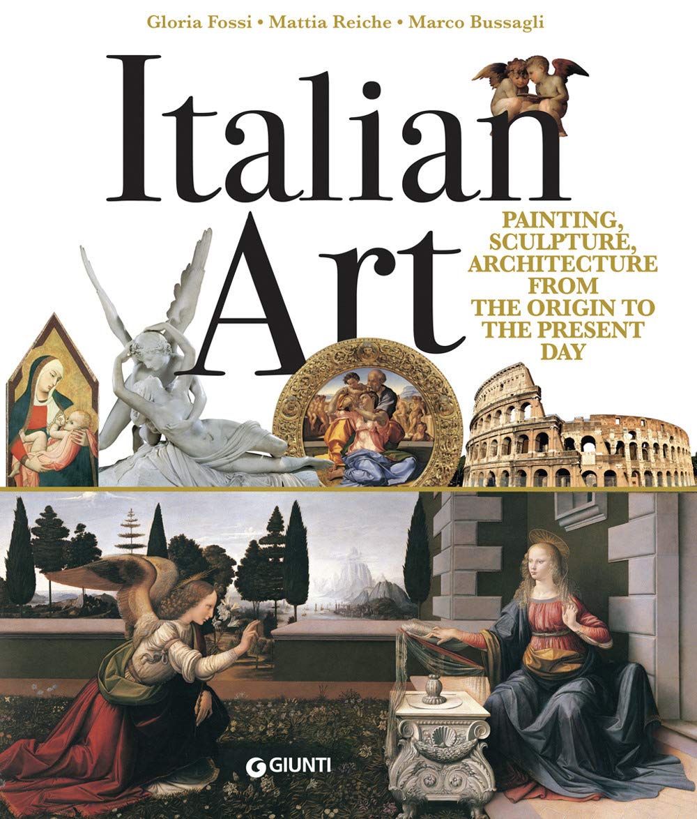 Italian art. Painting, sculpture, architecture from the origins to the present day book
