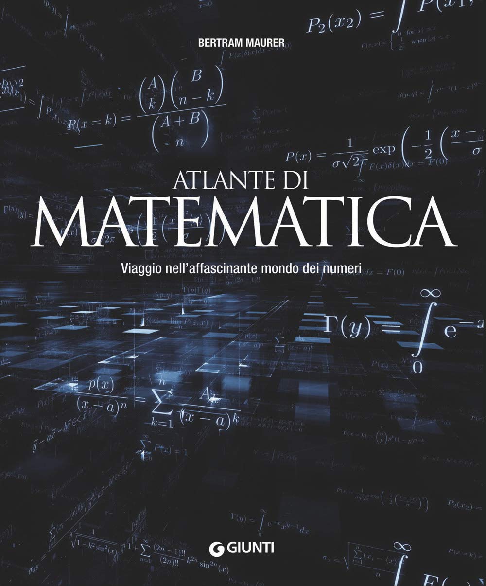 Atlante di matematica. Viaggio nell'affascinante mondo dei numeri book