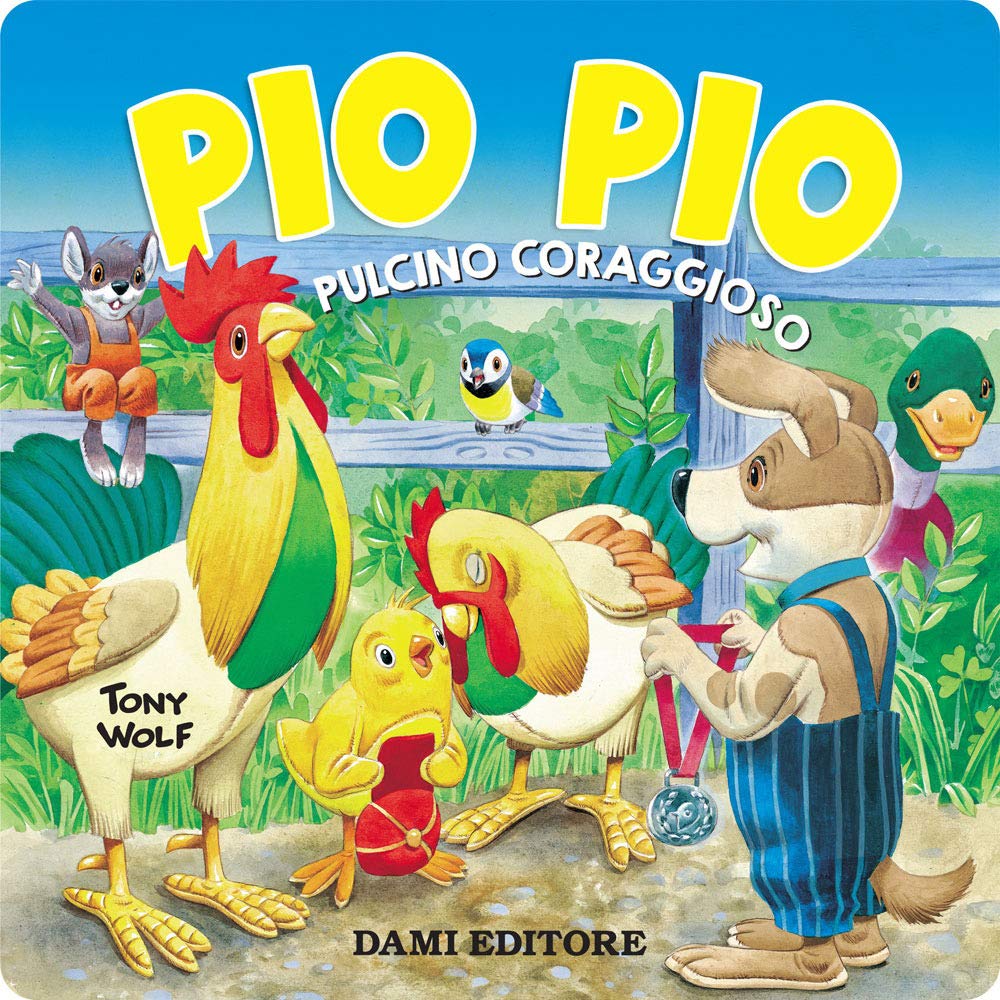 Pio pio. Pulcino coraggioso. Ediz. a colori book