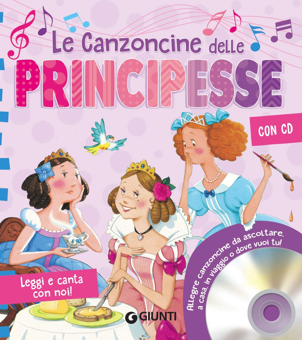 Le canzoncine delle principesse. Leggi e canta con noi. Con CD-Audio book