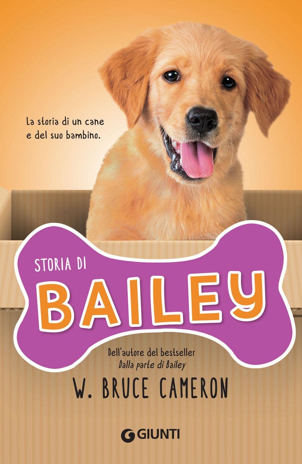 Cameron, W: Storia di Bailey. La storia di un cane e del suo Novels & Short Stories
