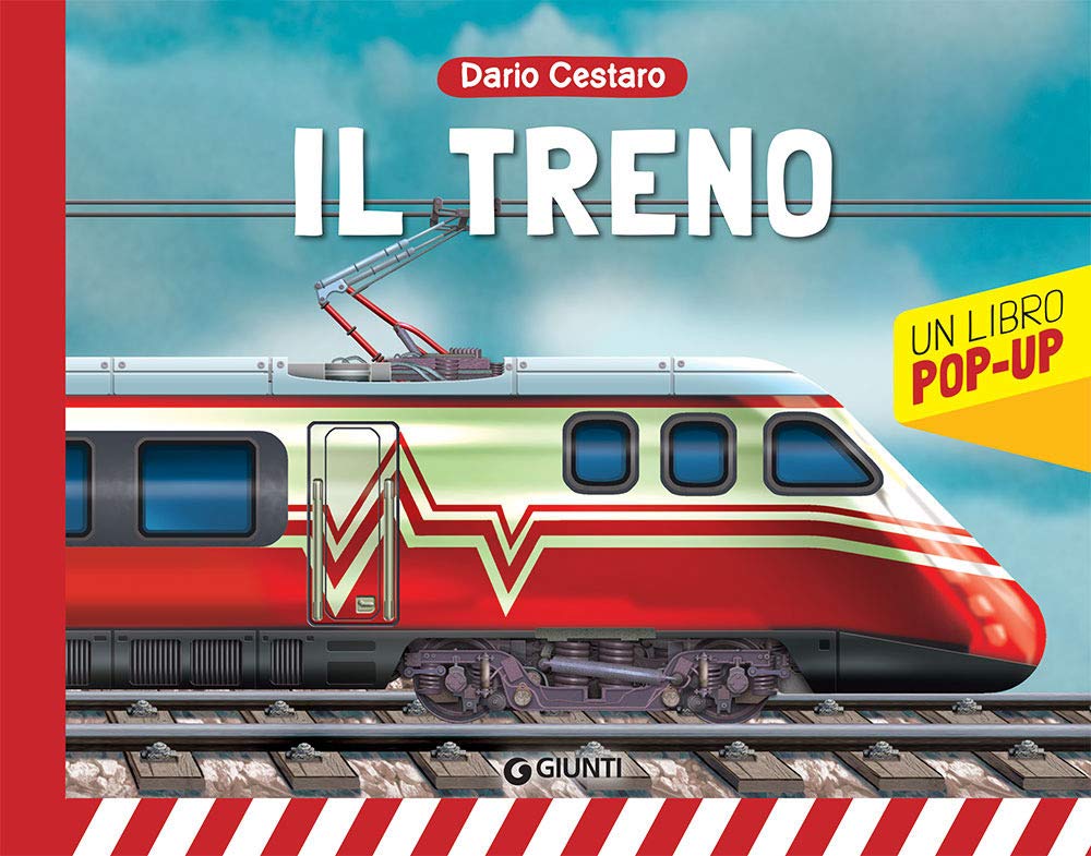 Il treno. Trenitalia. Un libro pop-up Non-fiction