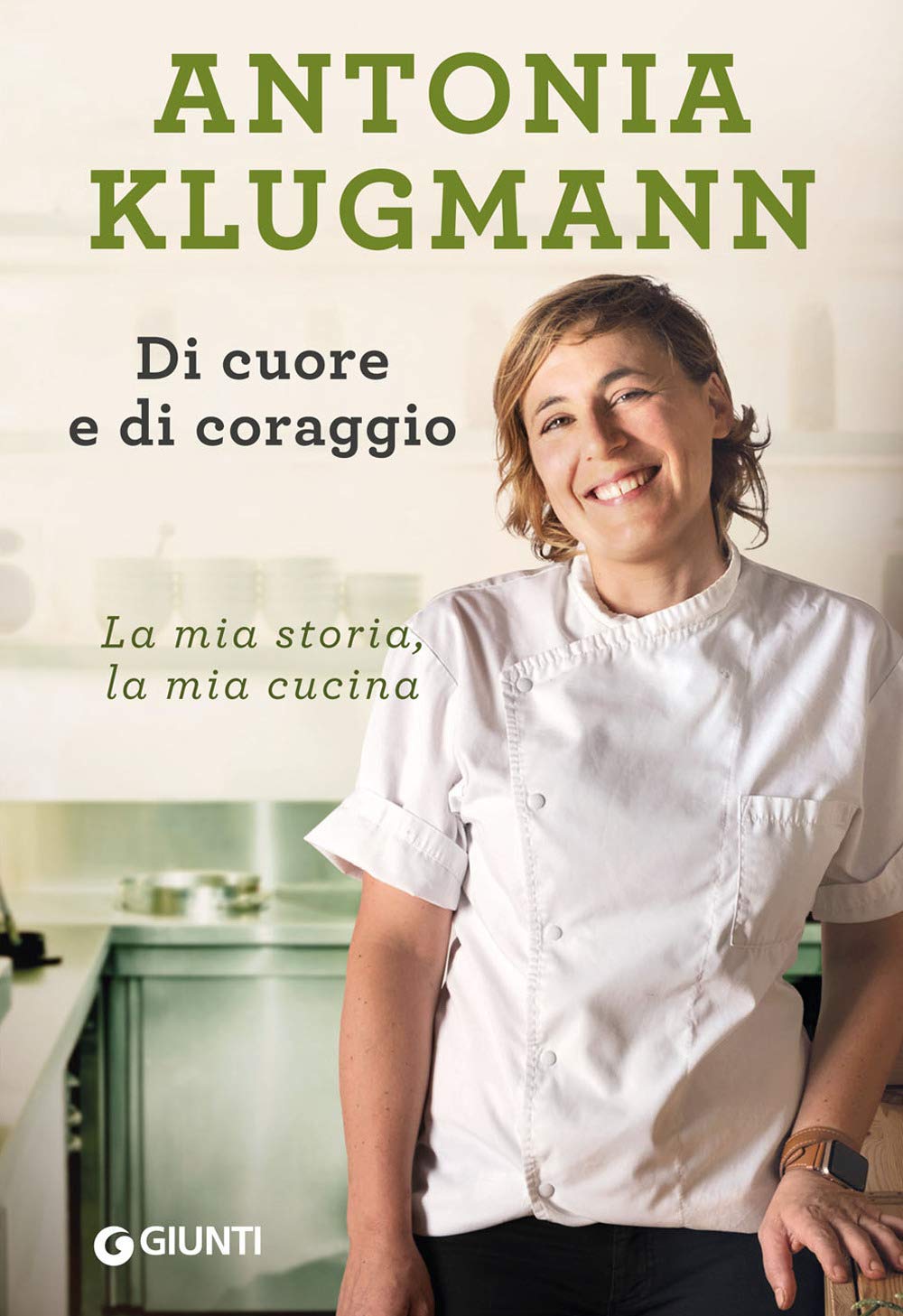 Klugmann, A: Di cuore e di coraggio. La mia storia, la mia c book