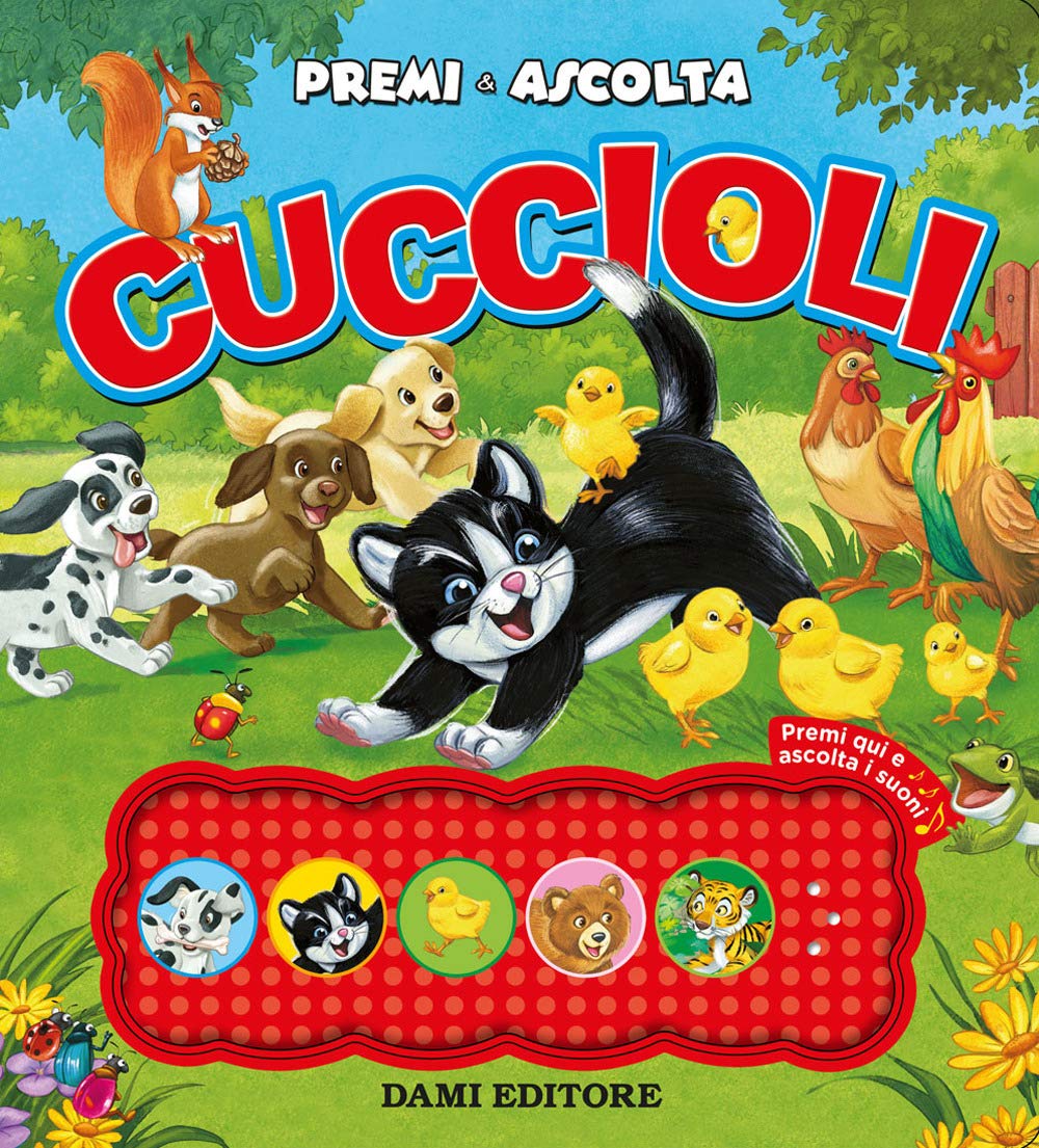 Cuccioli. Premi e ascolta. Ediz. a colori Non-fiction