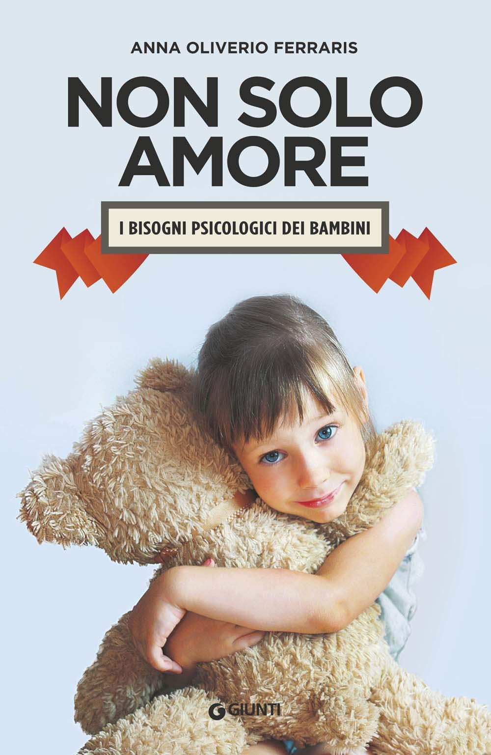Non solo amore. I bisogni psicologici dei bambini book