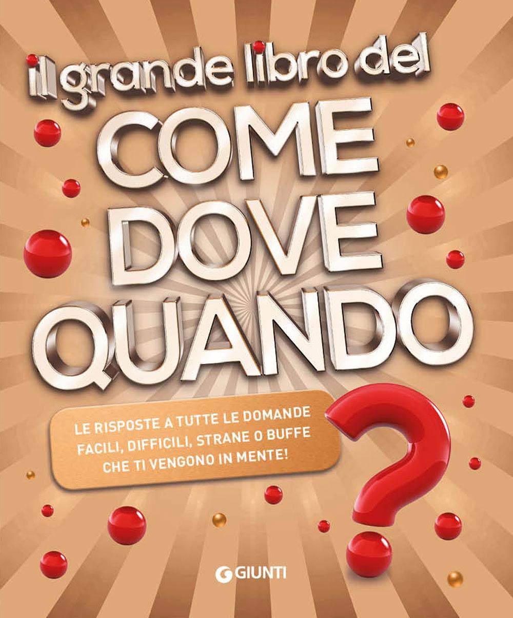 Il grande libro del come dove quando? (I libri dei perché) Tiptoi & Games