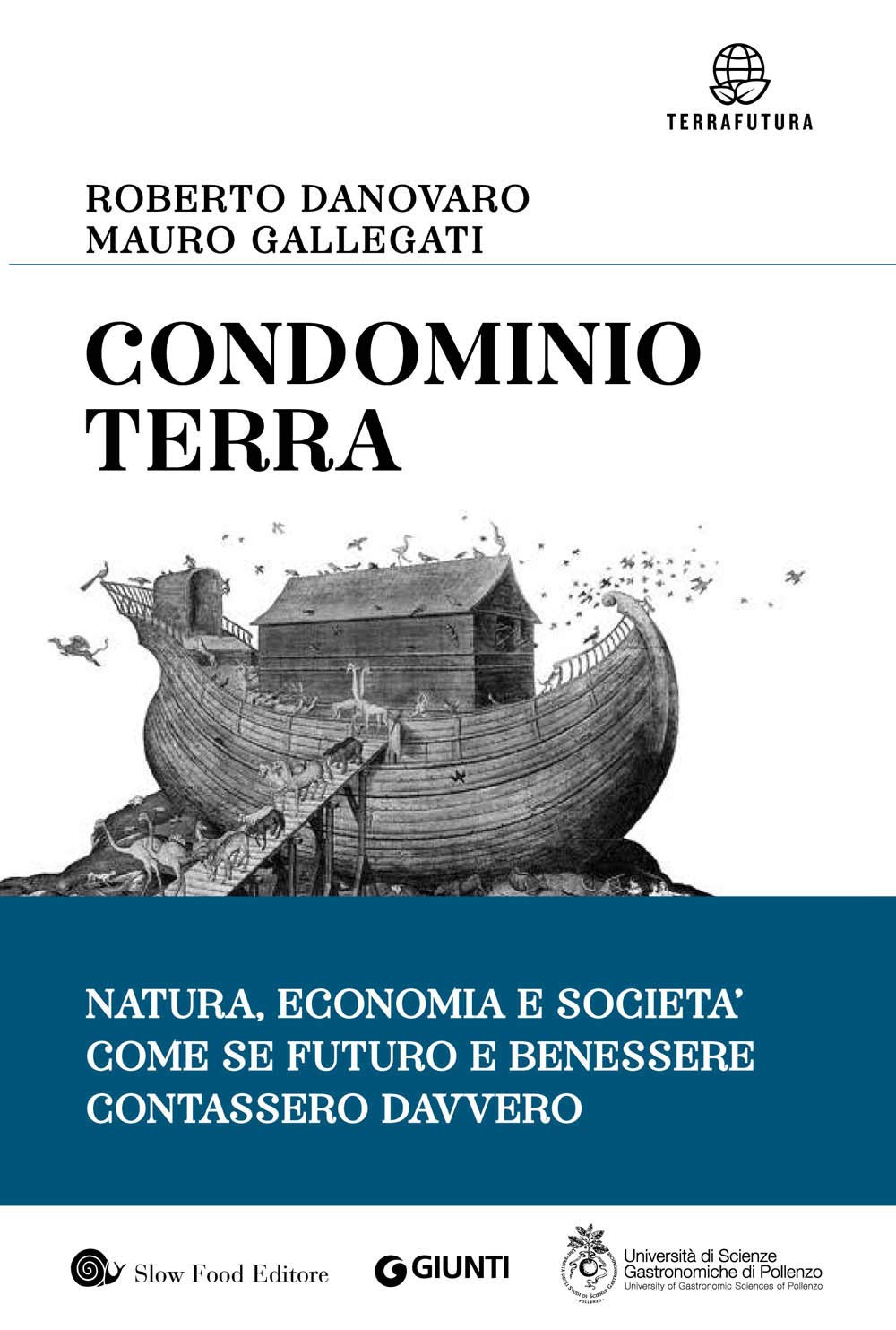 Condominio Terra: Natura, economia e società, come se futuro e benessere contassero davvero book