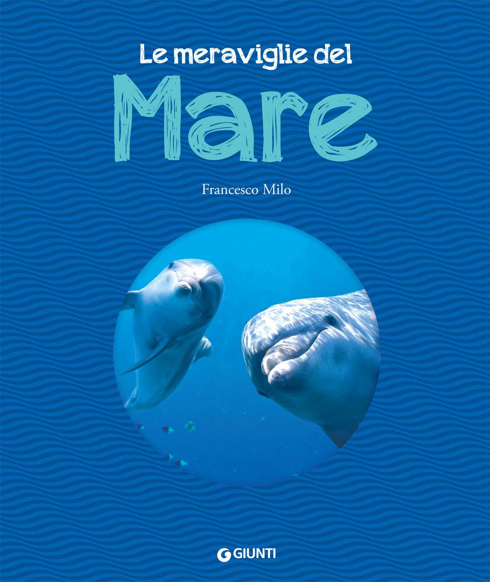 Le meraviglie del mare (Animali e natura) Non-fiction