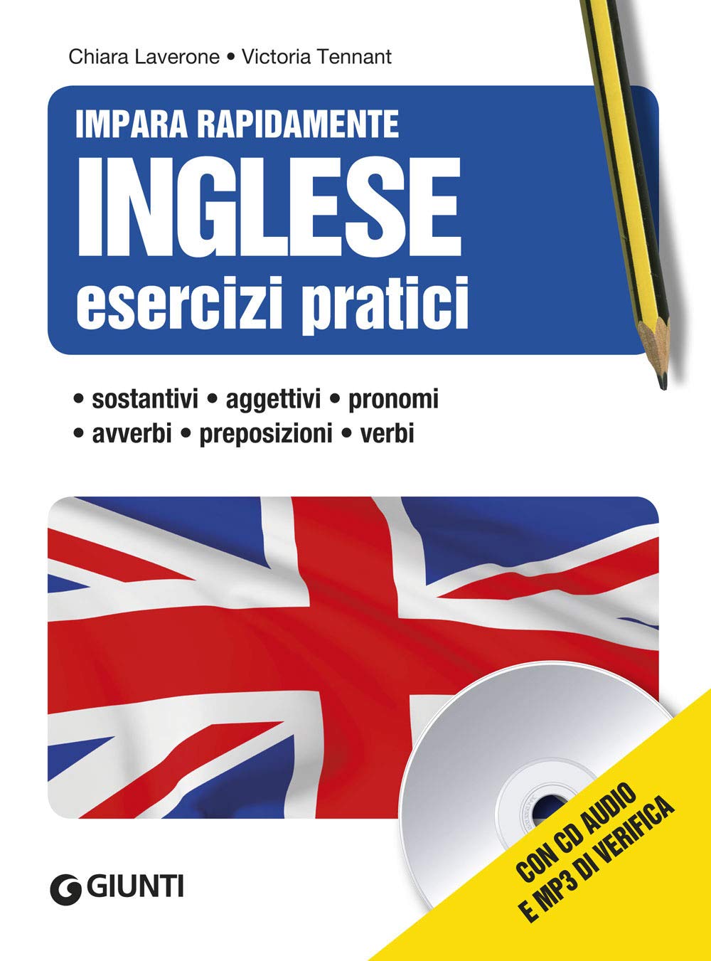 Inglese. Esercizi pratici. Sostantivi, aggettivi, pronomi, avverbi, preposizioni, verbi. Con CD Audio formato MP3 book