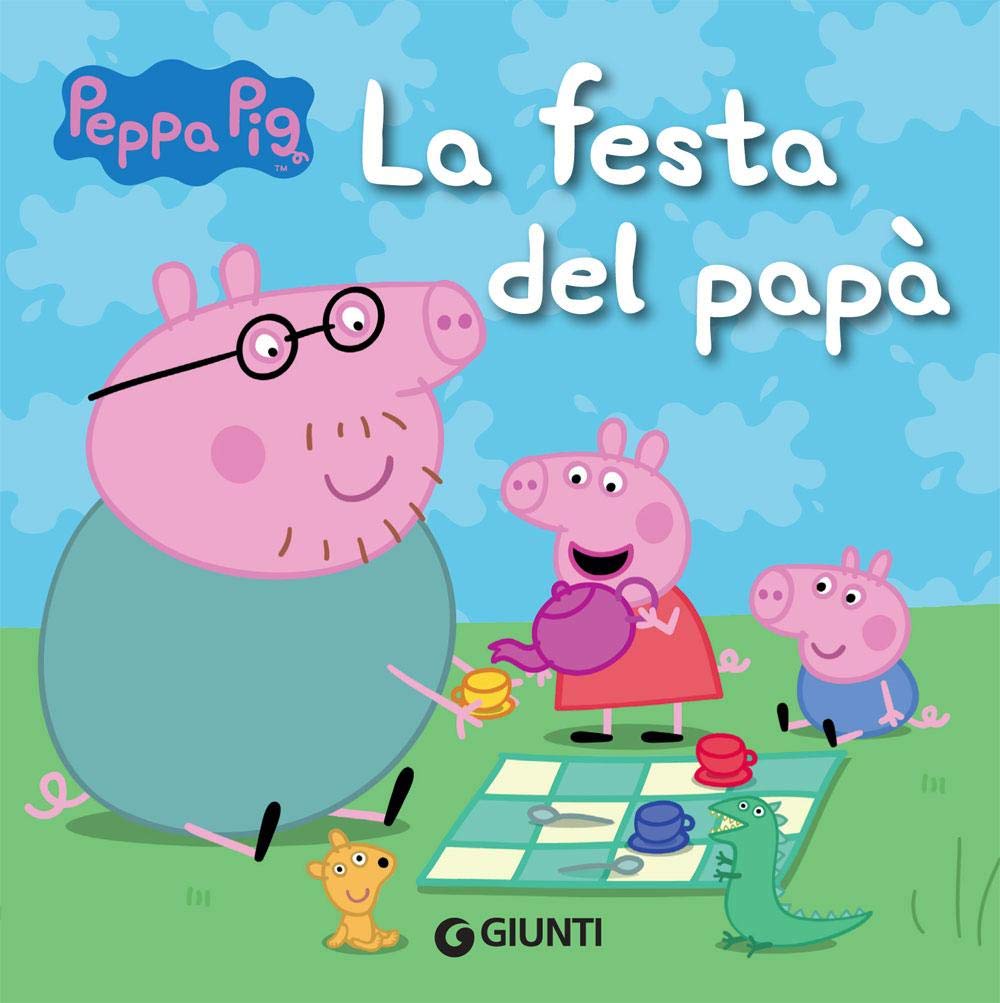 La festa del papà. Peppa Pig book