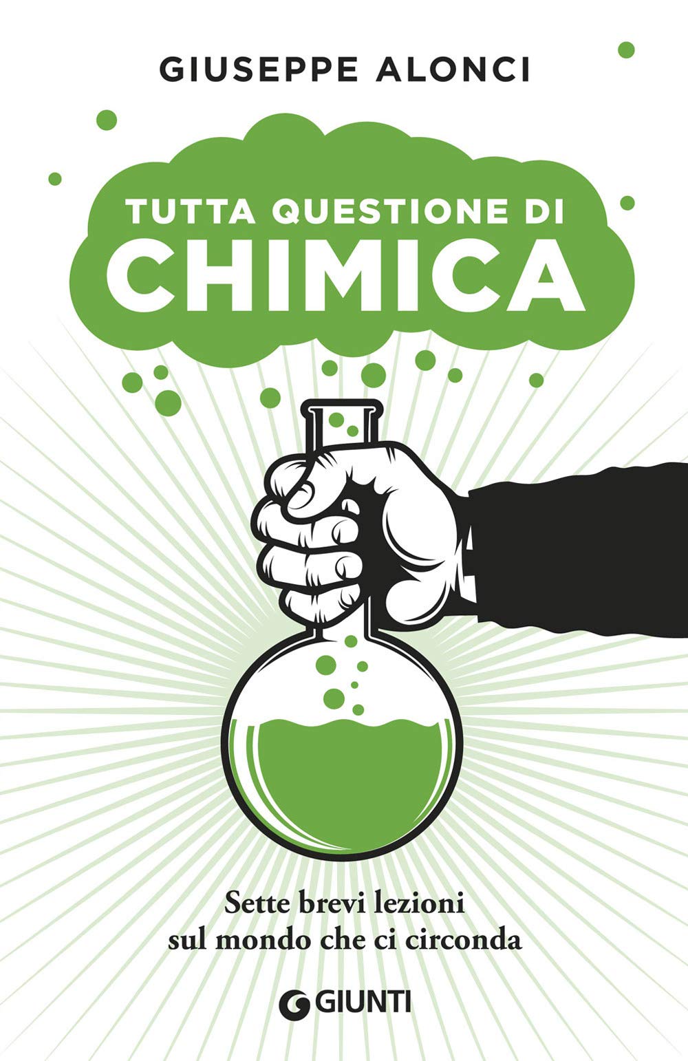 Tutta questione di chimica: Sette brevi lezioni sul mondo che ci circonda (Varia Scienza) Natural Sciences