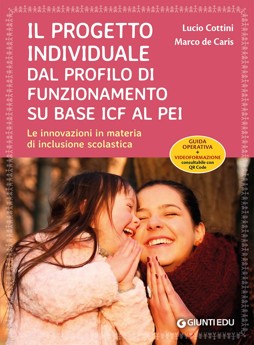 Il Progetto individuale dal profilo di funzionamento su base ICF al PEI: Le innovazioni in materia di inclusione scolastica book