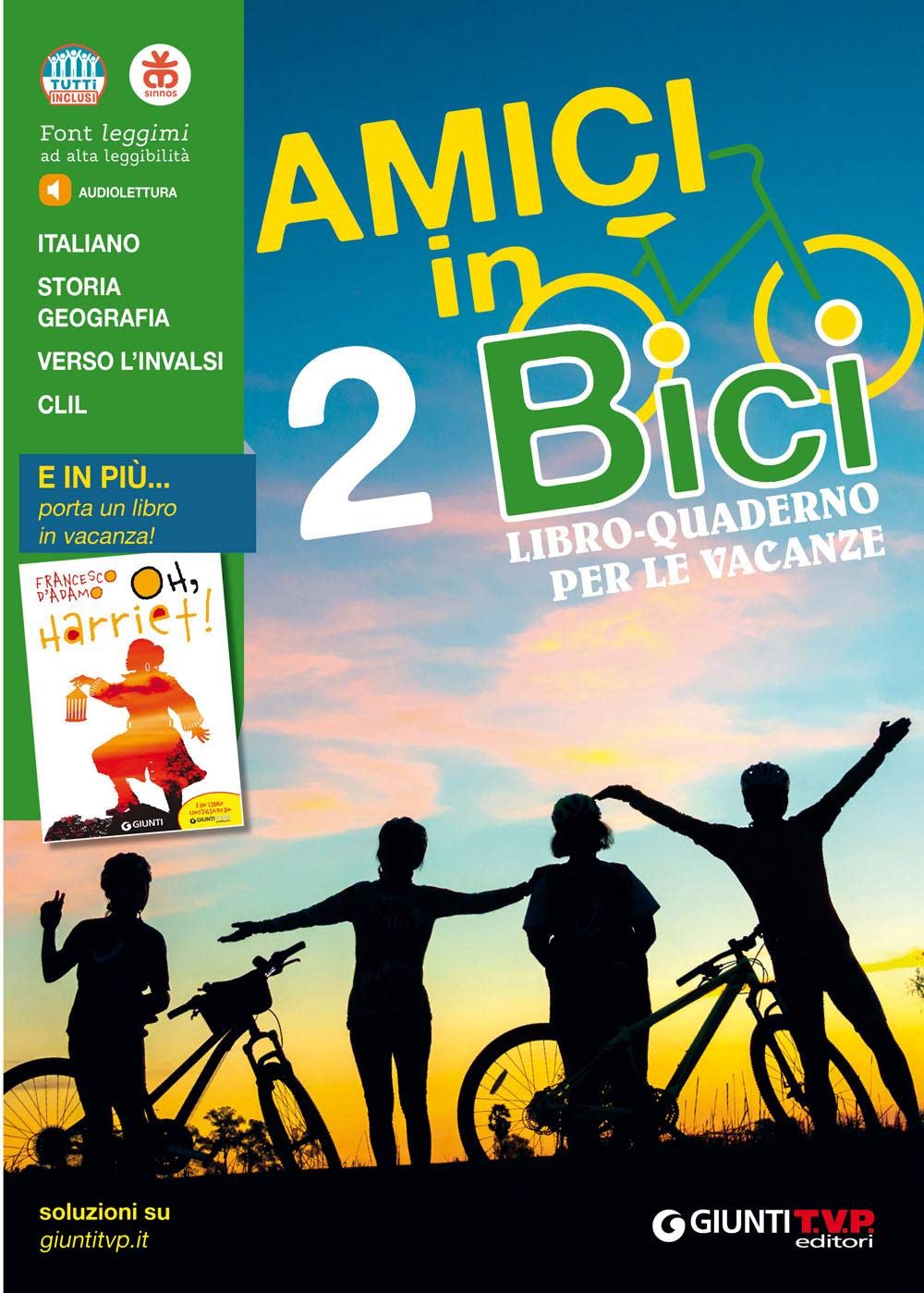 Amici in bici. Libro-quaderno per le vacanze. Per la Scuola media. Con Libro: Oh, Harriet (Vol. 2) book