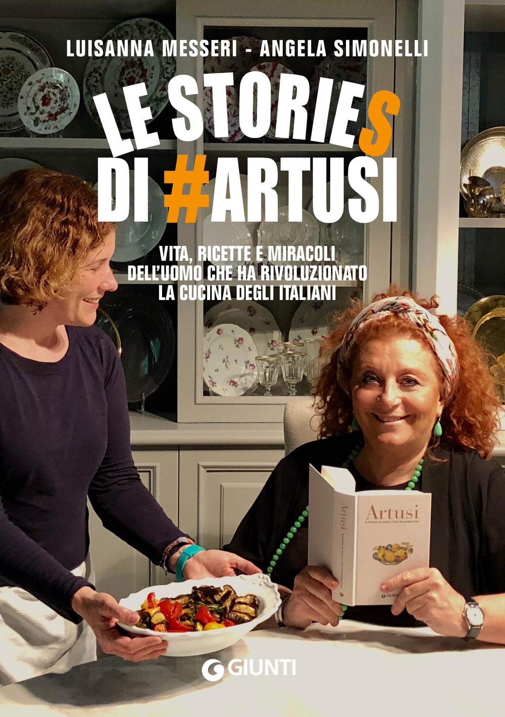 Le stories di #Artusi. Vita, ricette e miracoli dell'uomo che ha rivoluzionato la cucina degli italiani (Ricettario d'autore) Science Books