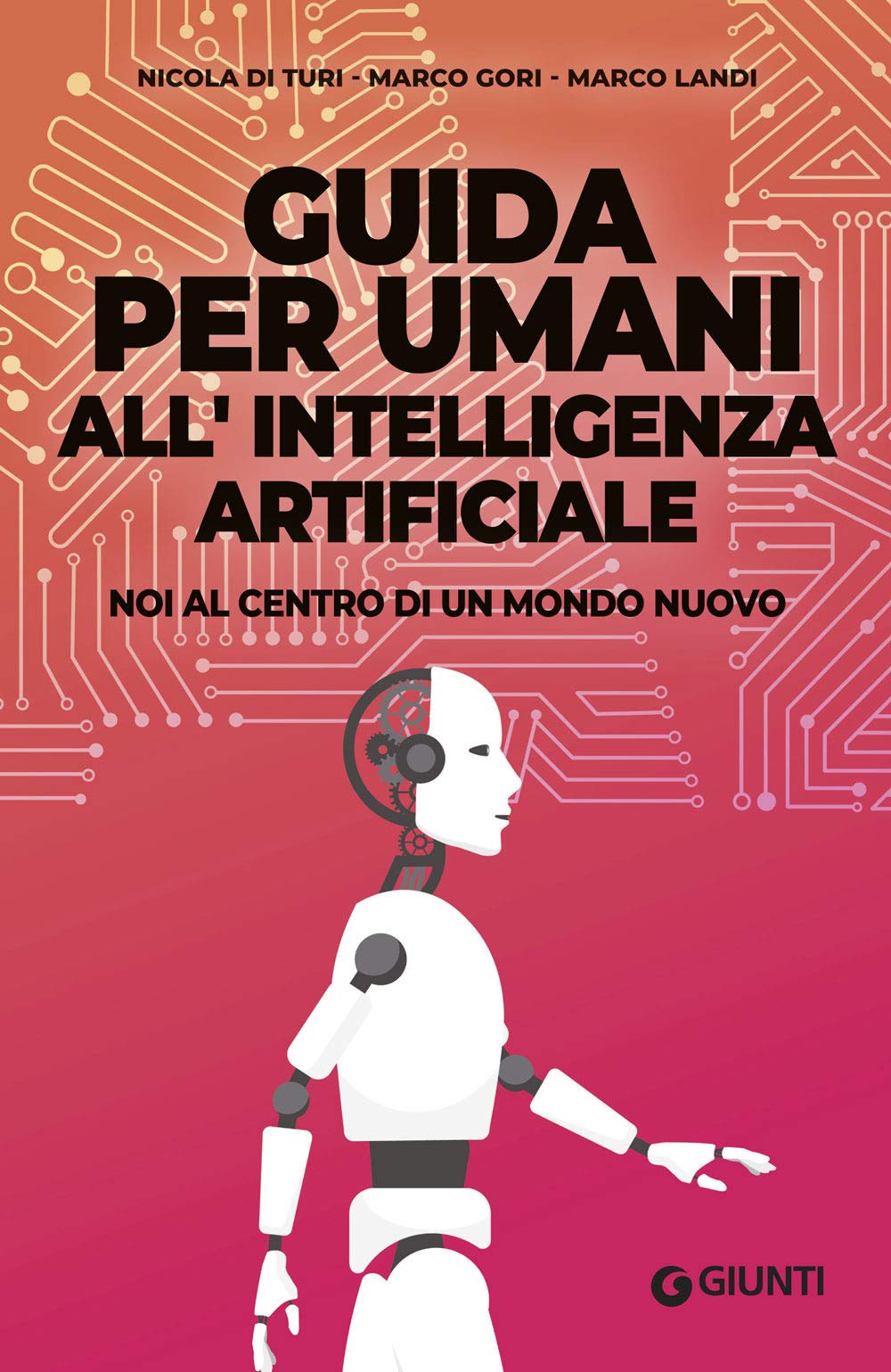 Guida per umani all'intelligenza artificiale. Noi al centro di un mondo nuovo (Varia) Computer Science