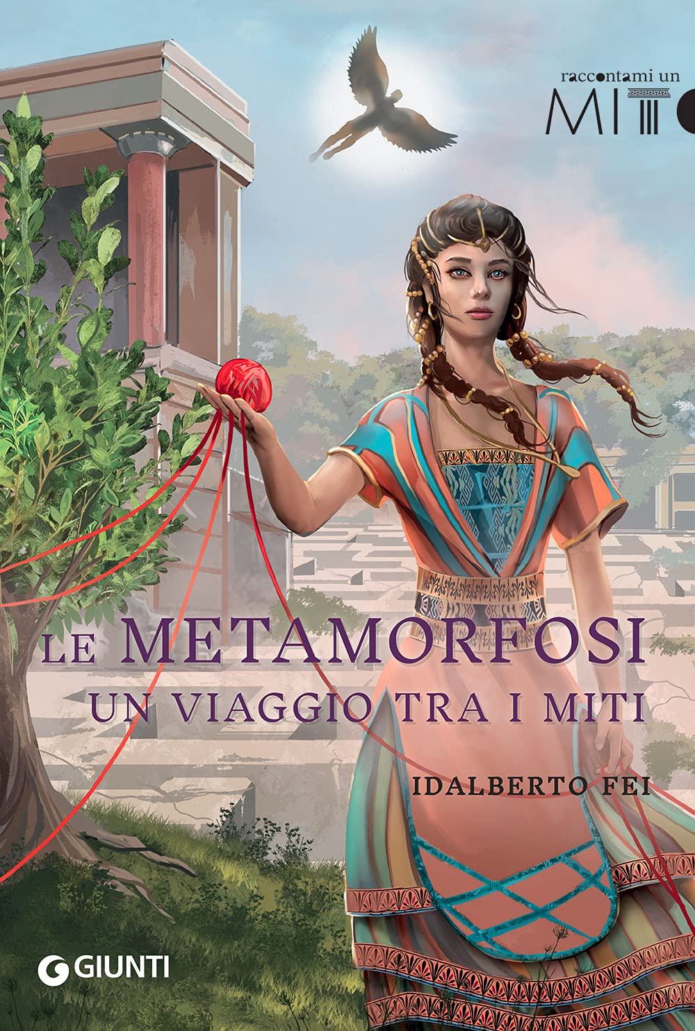 Le metamorfosi. Un viaggio tra i miti (Raccontami un mito) Fairy Tales & Legends