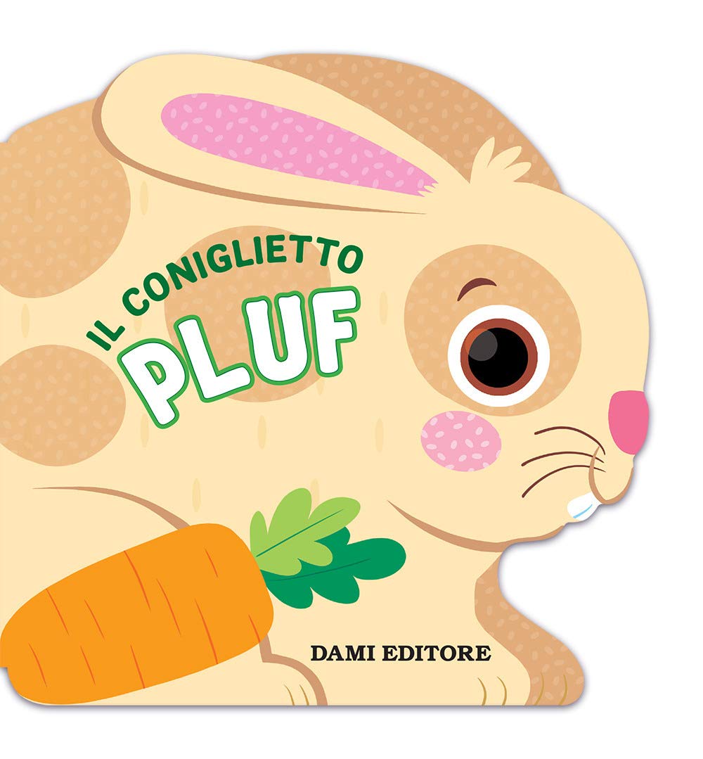 Il coniglietto Pluf. Ediz. a colori (Primi libri sagomati) Parents & Children