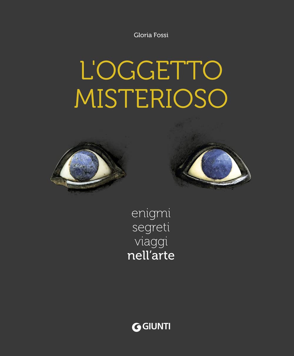 L'oggetto misterioso. Enigmi segreti viaggi nell'arte (Atlanti illustrati) Film, Art & Culture