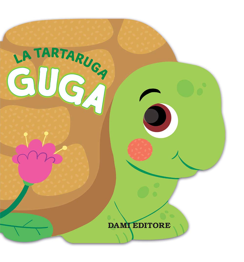 La tartaruga Guga. Ediz. a colori (Primi libri sagomati) Parents & Children