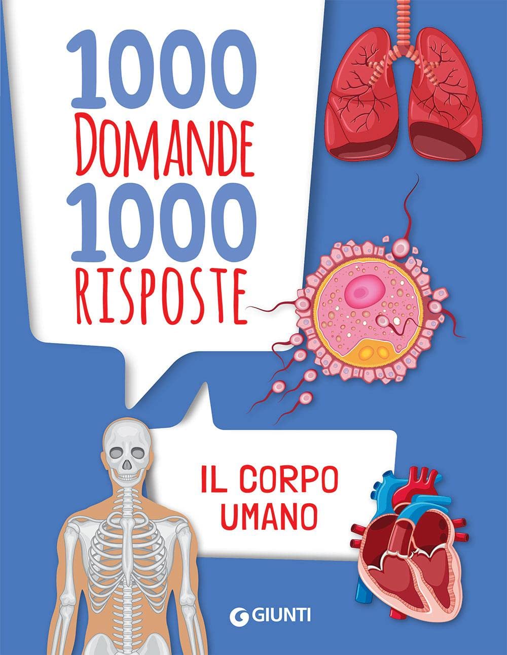 Il corpo umano. 1000 domande 1000 risposte book