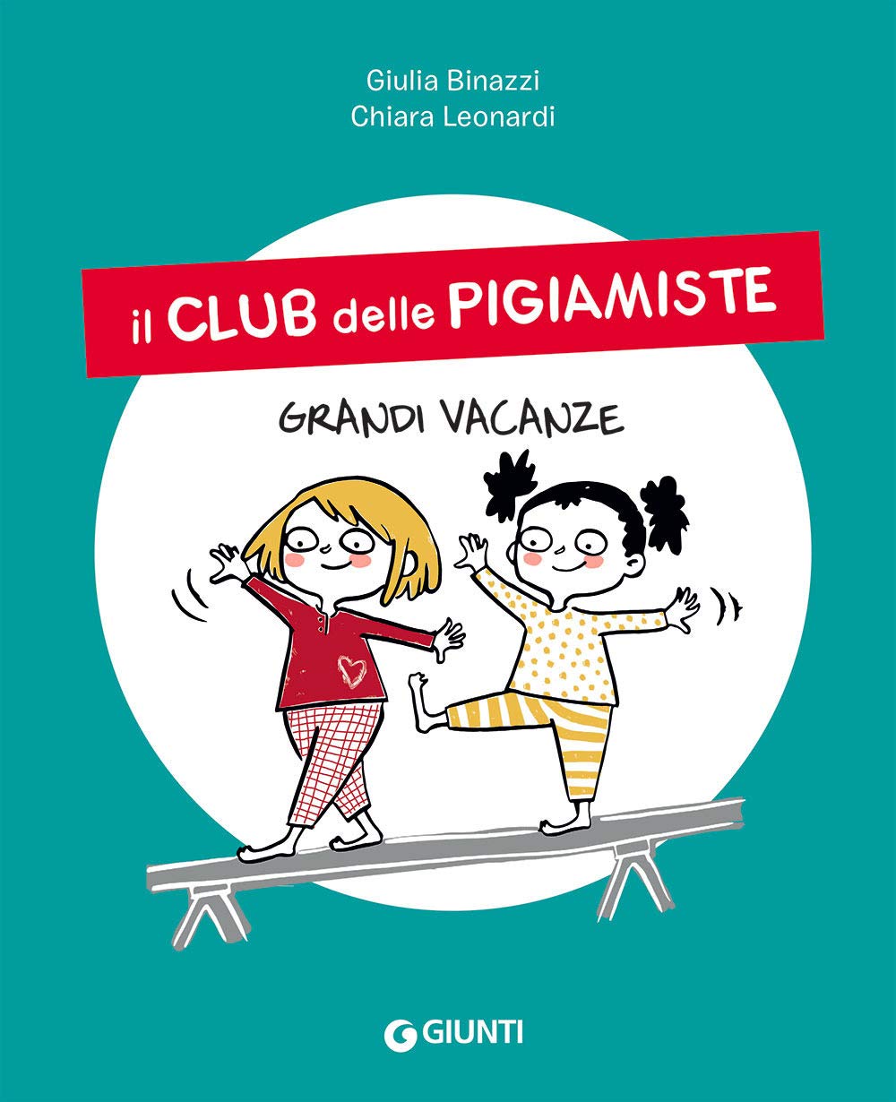 Grandi vacanze. Il club delle pigiamiste. Ediz. a colori Non-fiction