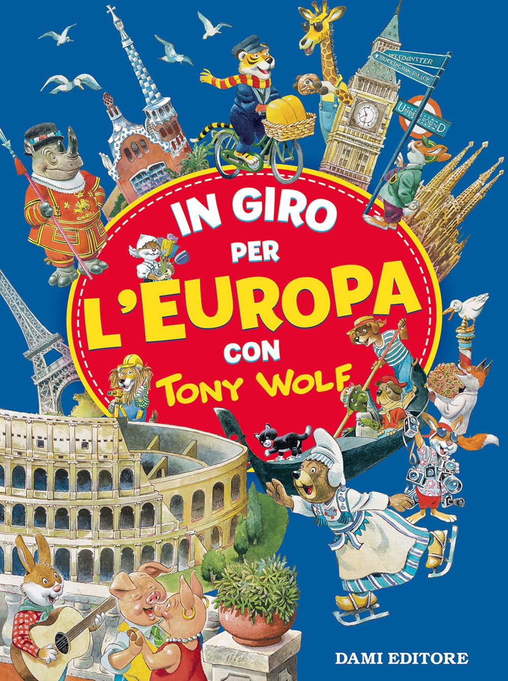 In giro per l'Europa con Tony Wolf Non-fiction