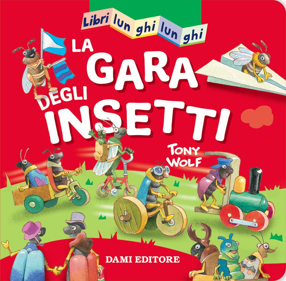 La gara degli insetti. Libri lunghi lunghi Non-fiction