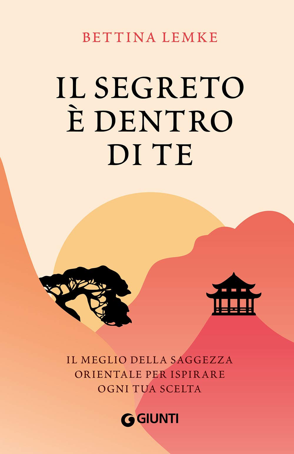 Il segreto è dentro di te: Il meglio della saggezza orientale per ispirare ogni tua scelta (Varia Ispirazione) Philosophy