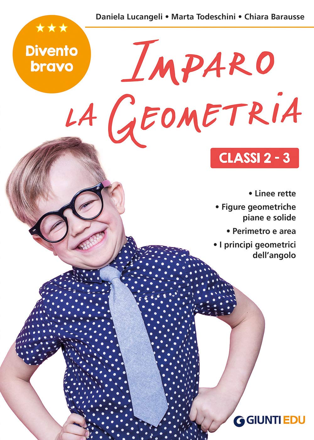 Imparo la geometria. Classi 2-3. Facilitare gli apprendimenti e recuperare le difficoltà incontrate a scuola book