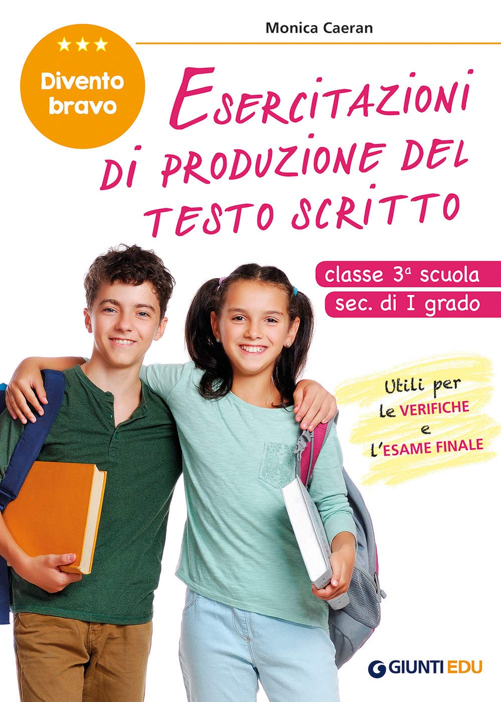 Esercitazioni di produzione del testo scritto. Divento bravo. Classe 3° scuola sec. di I grado book