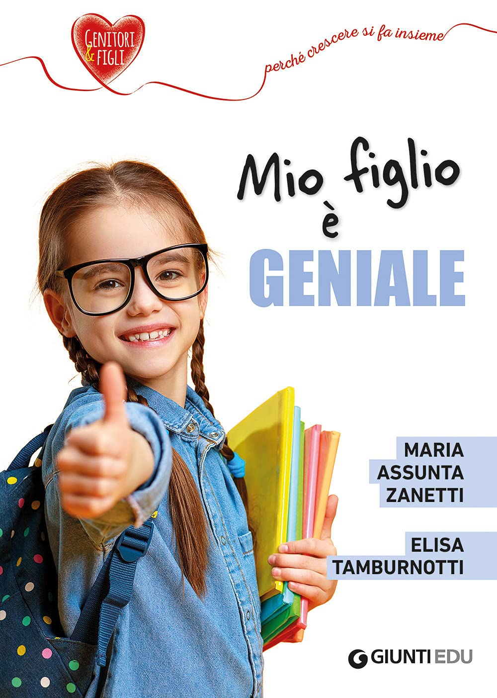 Mio figlio è geniale (Crescere insieme) Psychology