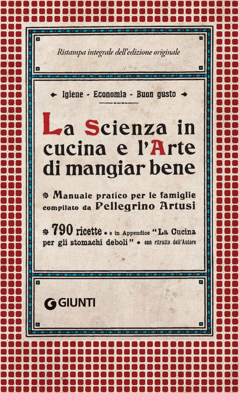La scienza in cucina e l'arte di mangiar bene (Artusi) Essays & Short Stories