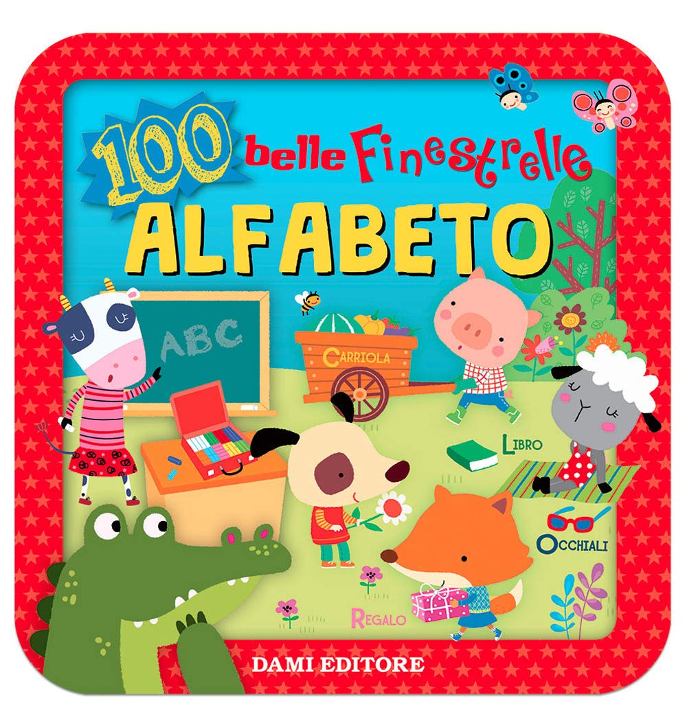 Alfabeto. Tante belle finestrelle. Ediz. a colori (I libri a finestrelle) Non-fiction